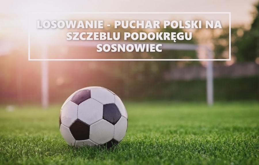 PUCHAR POLSKI - LOSOWANIE III RUNDY